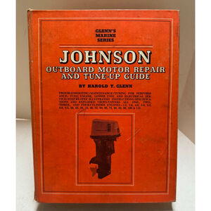 Glenn’s Marine Series 1969 Johnson Outboard Motor Repair & Tune-Up Guide 1st Ed